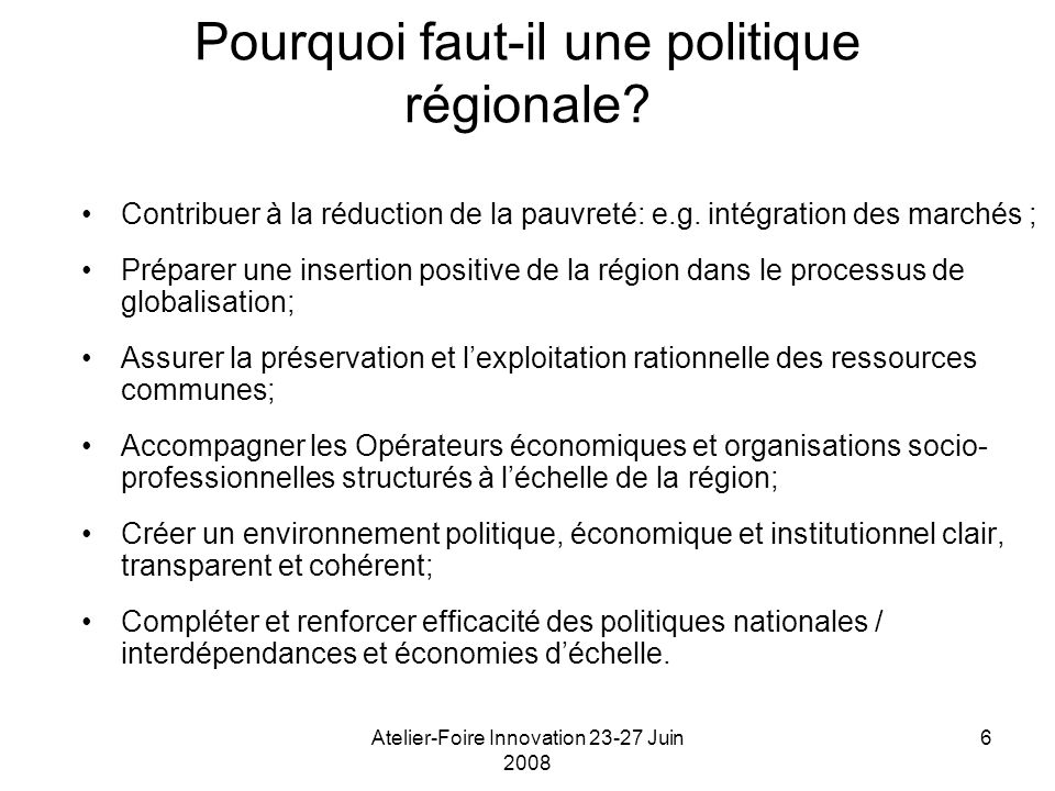Atelier-Foire Innovation Juin Pourquoi faut-il une politique régionale.