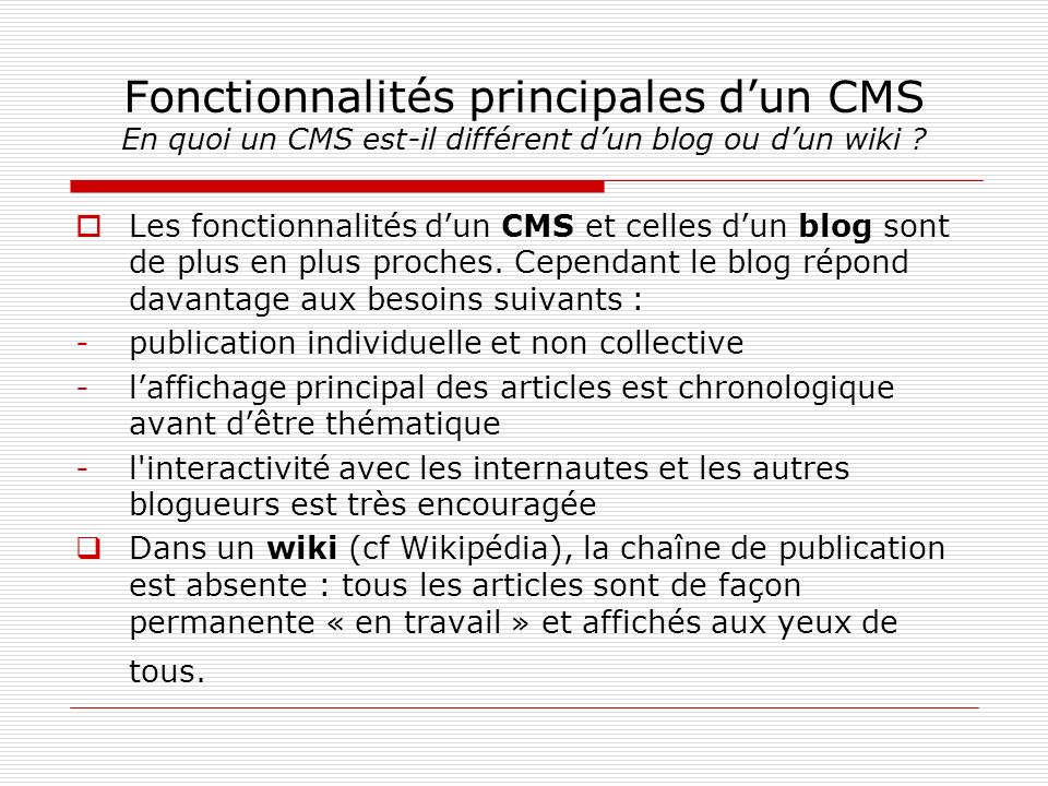 Fonctionnalités principales dun CMS En quoi un CMS est-il différent dun blog ou dun wiki .