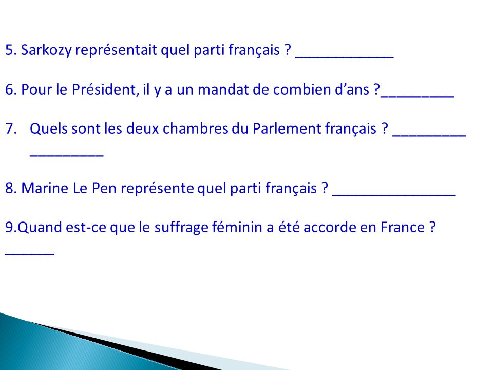 5. Sarkozy représentait quel parti français . ____________ 6.