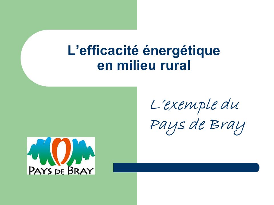 Lefficacité énergétique en milieu rural Lexemple du Pays de Bray