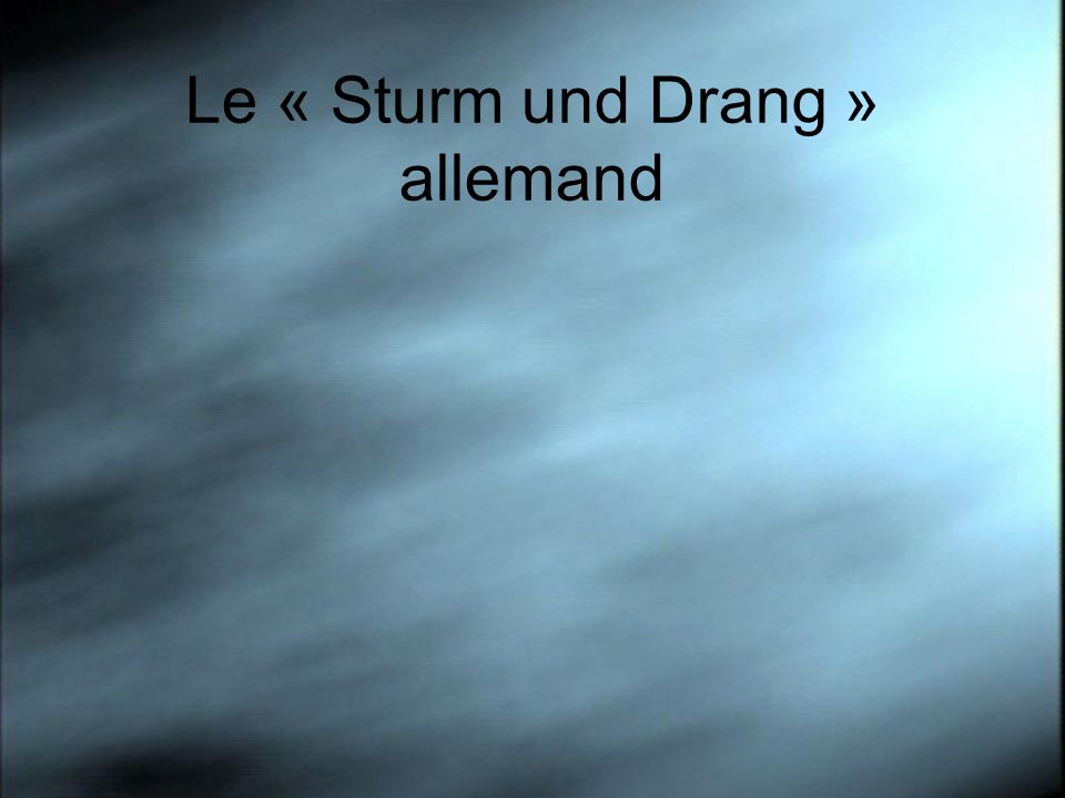 Le « Sturm und Drang » allemand