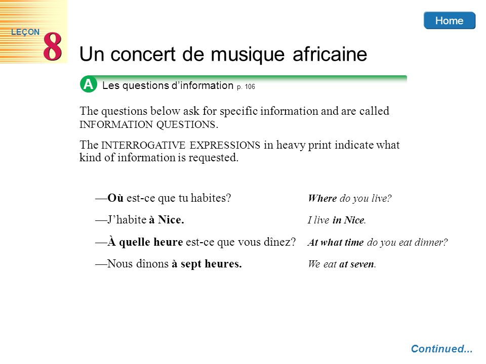 Home Un concert de musique africaine 8 8 LEÇON The questions below ask for specific information and are called INFORMATION QUESTIONS.