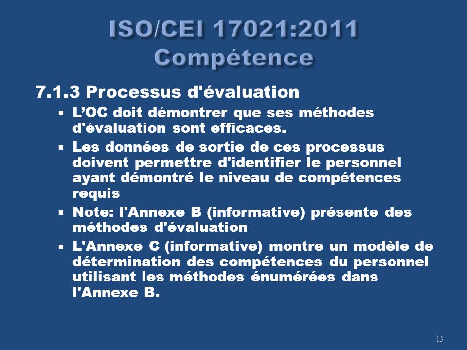 Processus d évaluation LOC doit démontrer que ses méthodes d évaluation sont efficaces.