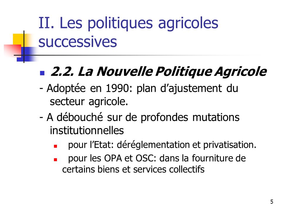 5 II. Les politiques agricoles successives 2.2.
