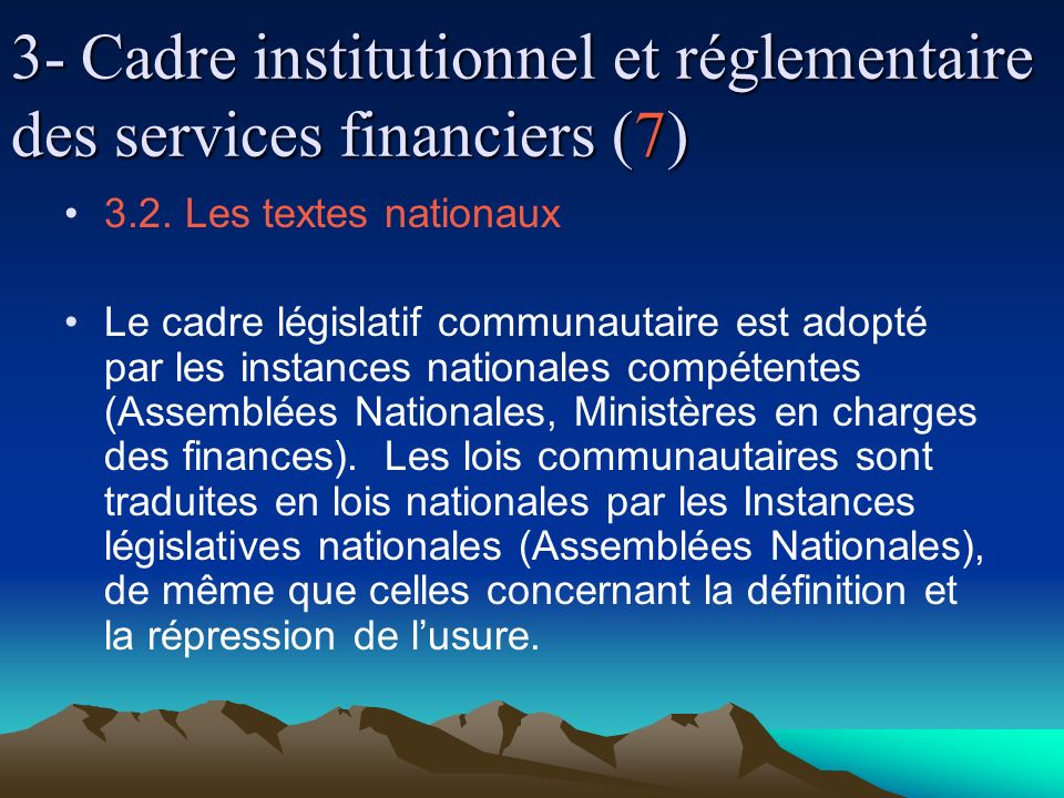 3- Cadre institutionnel et réglementaire des services financiers (7) 3.2.