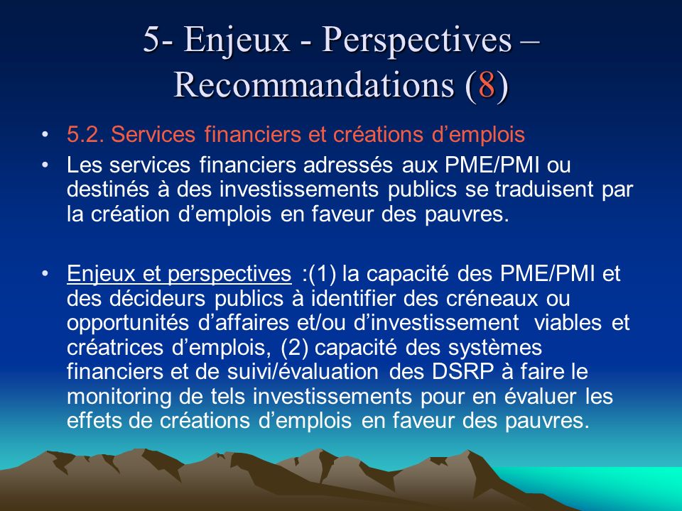5- Enjeux - Perspectives – Recommandations (8) 5.2.