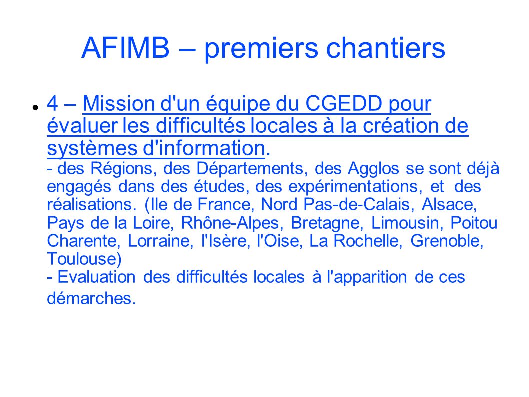 AFIMB – premiers chantiers 4 – Mission d un équipe du CGEDD pour évaluer les difficultés locales à la création de systèmes d information.