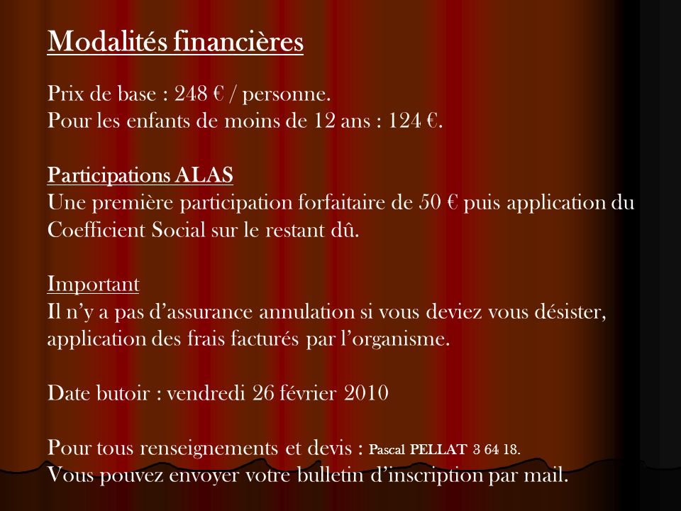 Modalités financières Prix de base : 248 / personne.