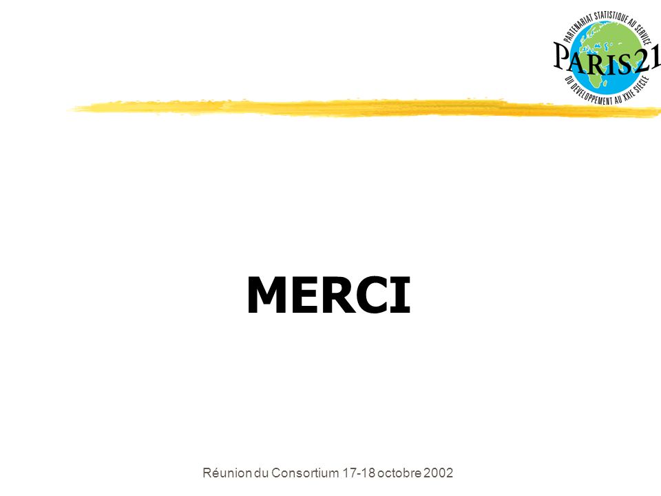 Réunion du Consortium octobre 2002 MERCI