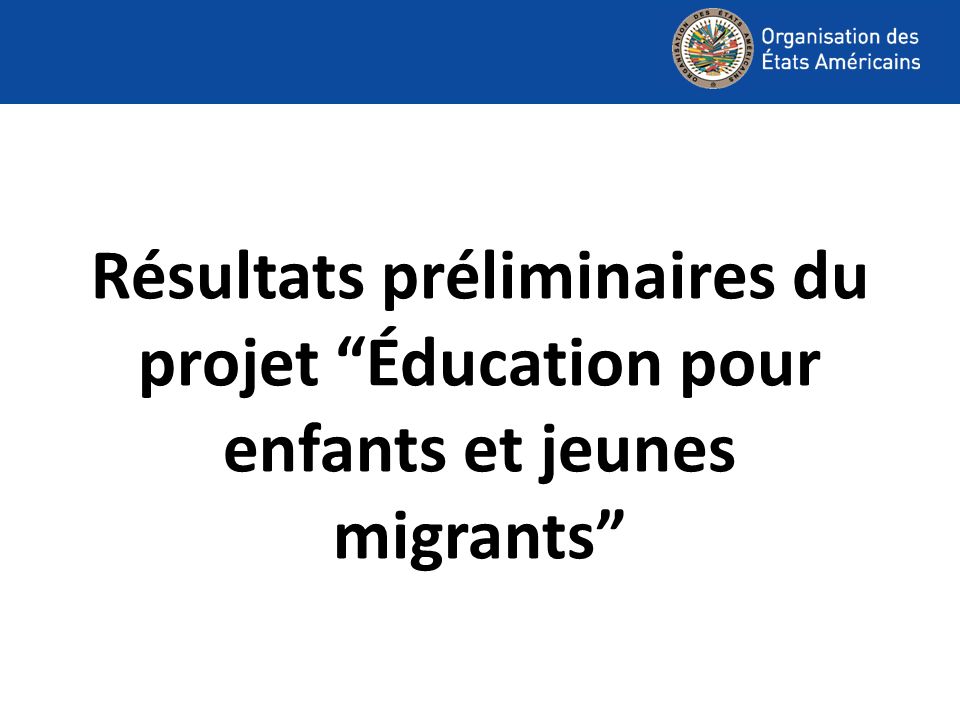 Résultats préliminaires du projet Éducation pour enfants et jeunes migrants