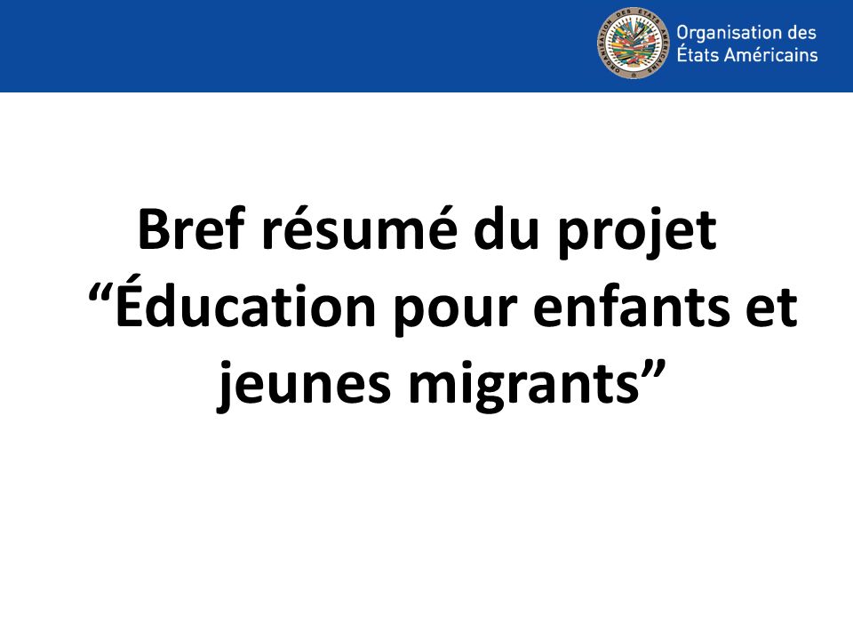 Bref résumé du projet Éducation pour enfants et jeunes migrants
