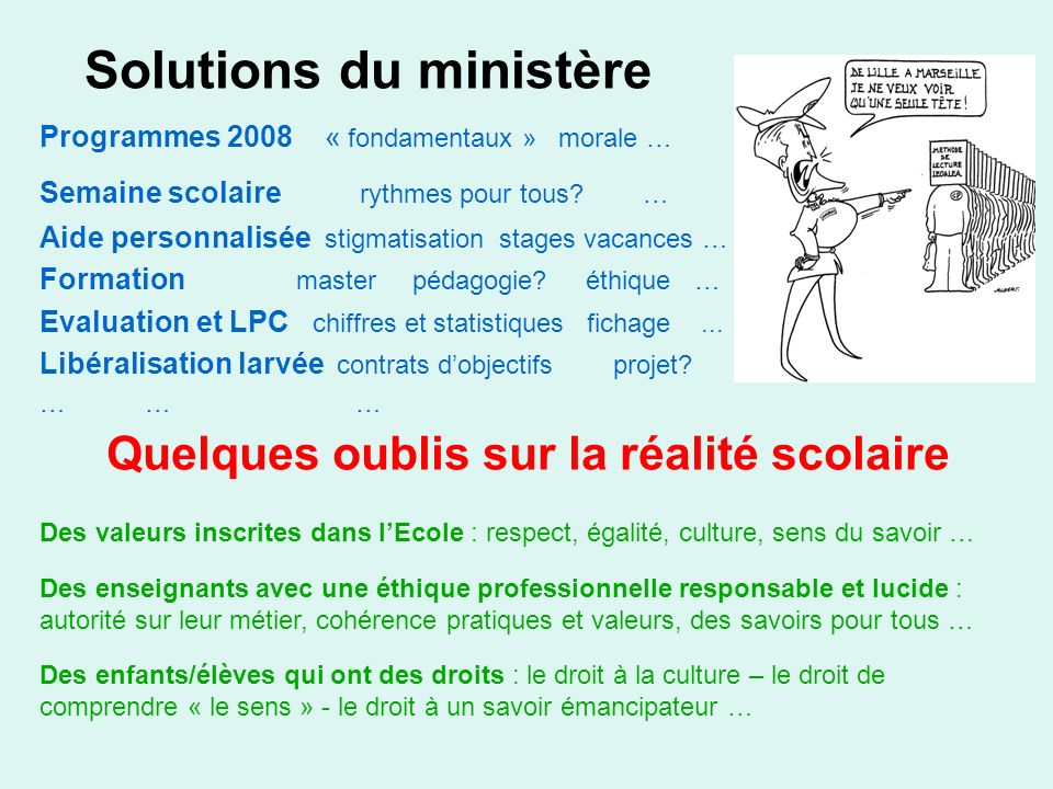 Solutions du ministère Programmes 2008 « fondamentaux » morale … Semaine scolaire rythmes pour tous.
