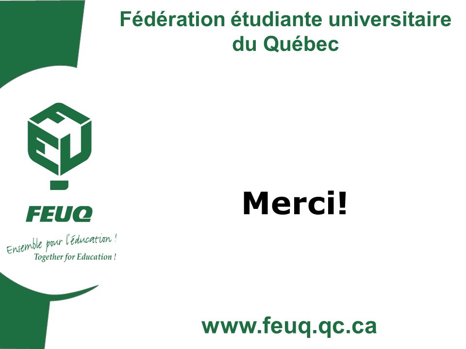 Merci! Fédération étudiante universitaire du Québec