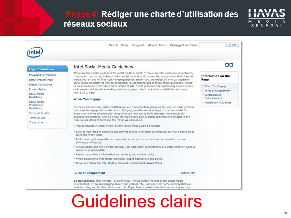 Phase 4: Rédiger une charte dutilisation des réseaux sociaux 18 Guidelines clairs