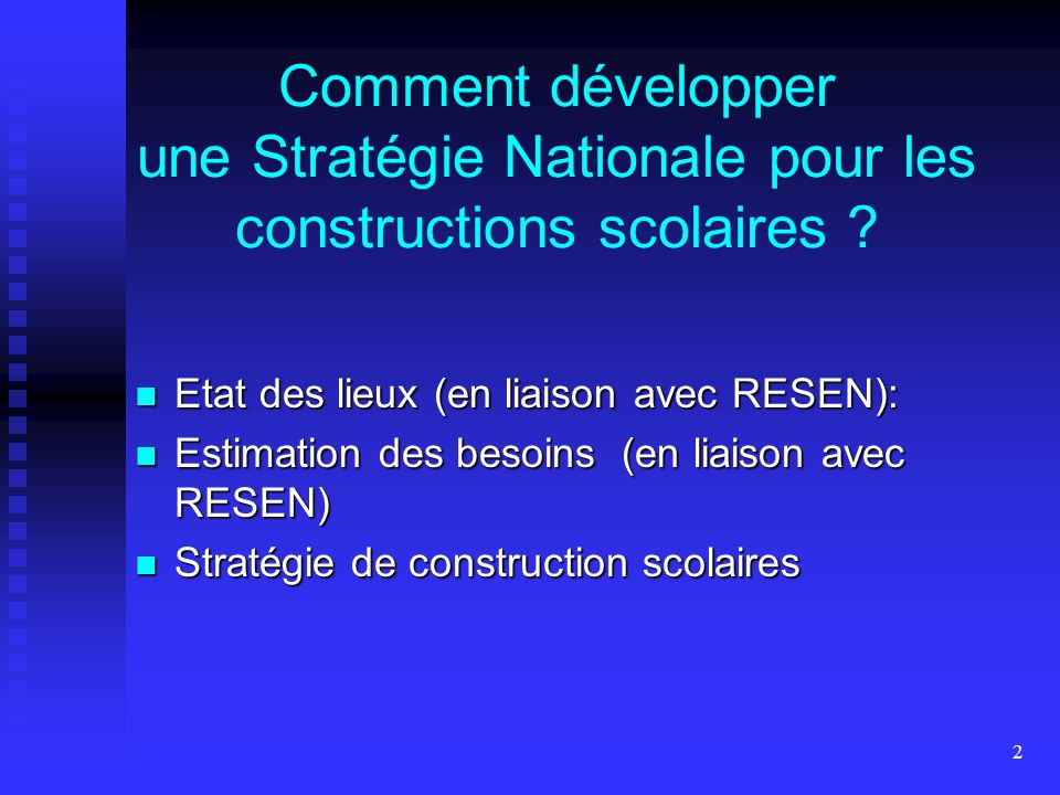 2 Comment développer une Stratégie Nationale pour les constructions scolaires .