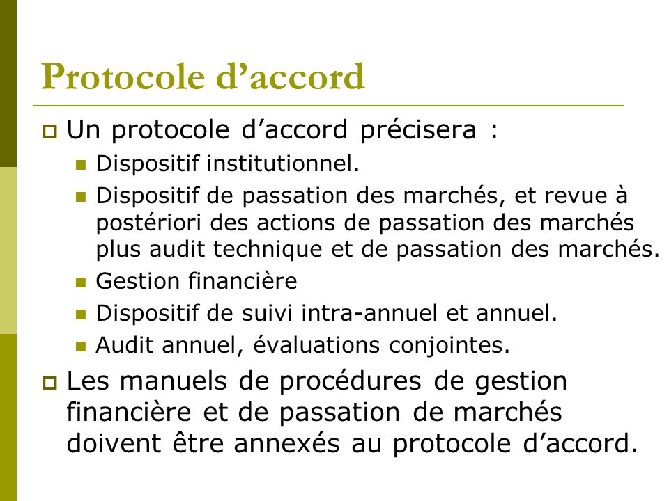 Protocole daccord Un protocole daccord précisera : Dispositif institutionnel.
