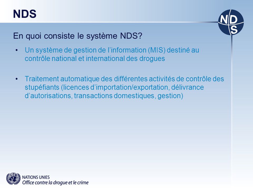 NDS En quoi consiste le système NDS.