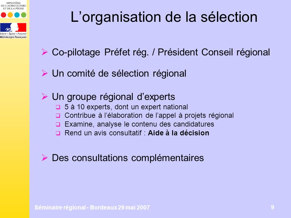 Séminaire régional - Bordeaux 29 mai Lorganisation de la sélection Co-pilotage Préfet rég.