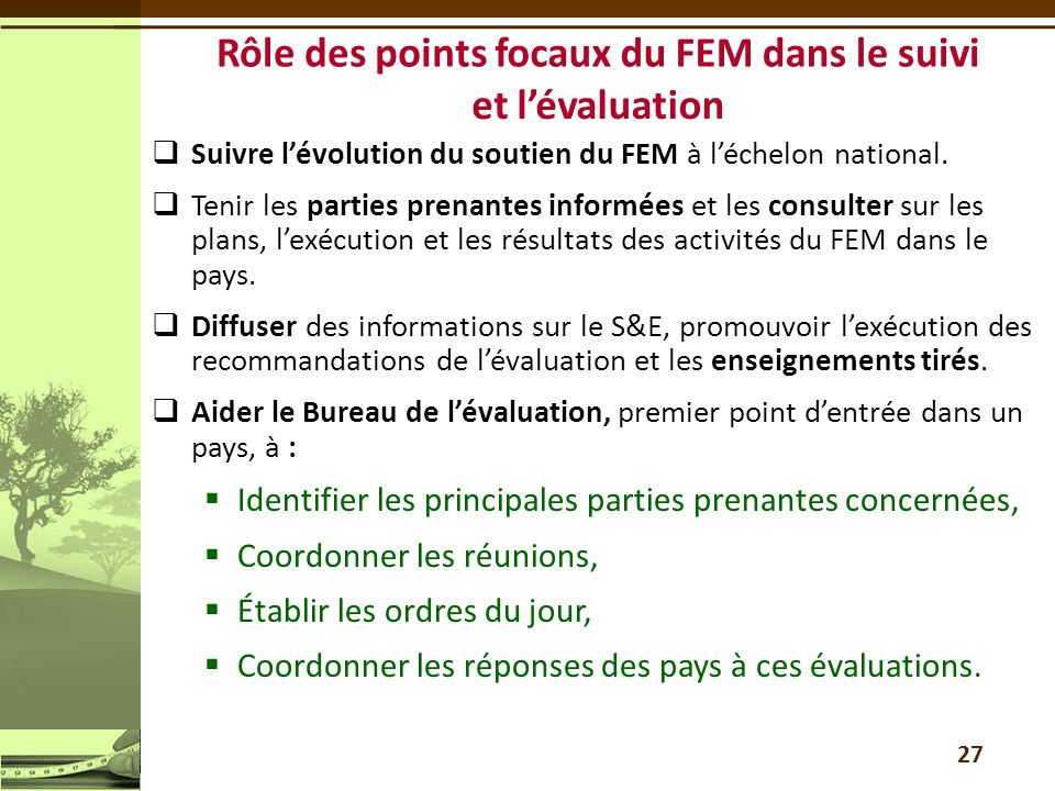 Suivre lévolution du soutien du FEM à léchelon national.