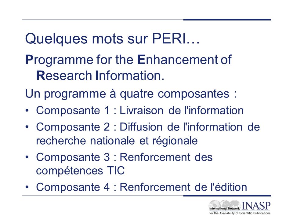 Quelques mots sur PERI… Programme for the Enhancement of Research Information.