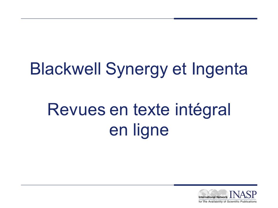 Blackwell Synergy et Ingenta Revues en texte intégral en ligne