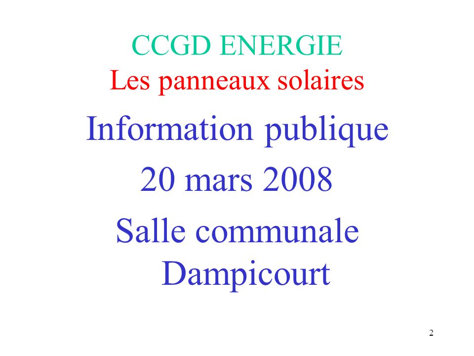1 CCGD ENERGIE Les panneaux solaires