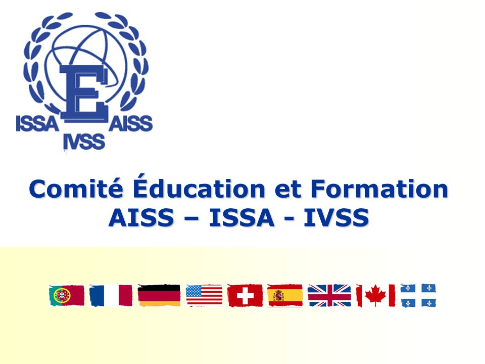 Comité Éducation et Formation AISS – ISSA - IVSS