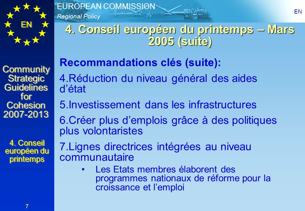Regional Policy EUROPEAN COMMISSION EN Community Strategic Guidelines for Cohesion Community Strategic Guidelines for Cohesion EN 7 4.