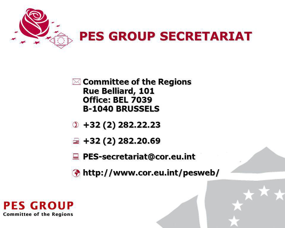 21 PES GROUP SECRETARIAT Committee of the Regions Rue Belliard, 101 Office: BEL 7039 B-1040 BRUSSELS Committee of the Regions Rue Belliard, 101 Office: BEL 7039 B-1040 BRUSSELS +32 (2) (2) (2) (2)