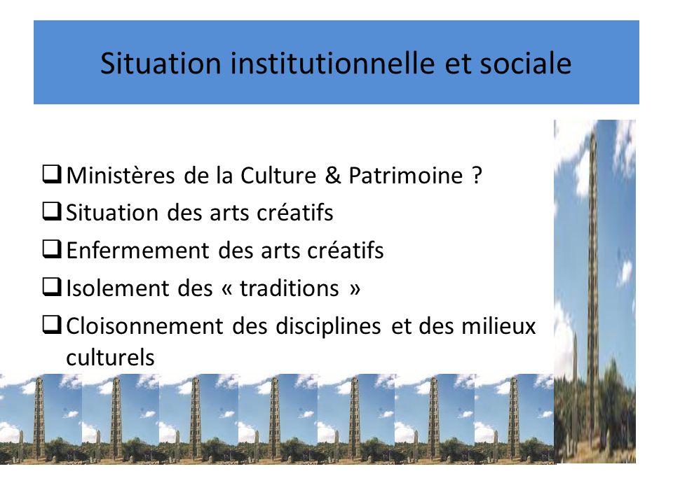 Situation institutionnelle et sociale Ministères de la Culture & Patrimoine .