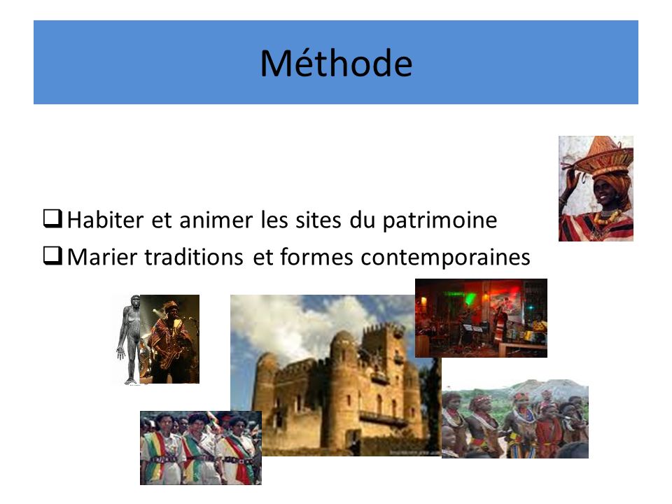 Méthode Habiter et animer les sites du patrimoine Marier traditions et formes contemporaines