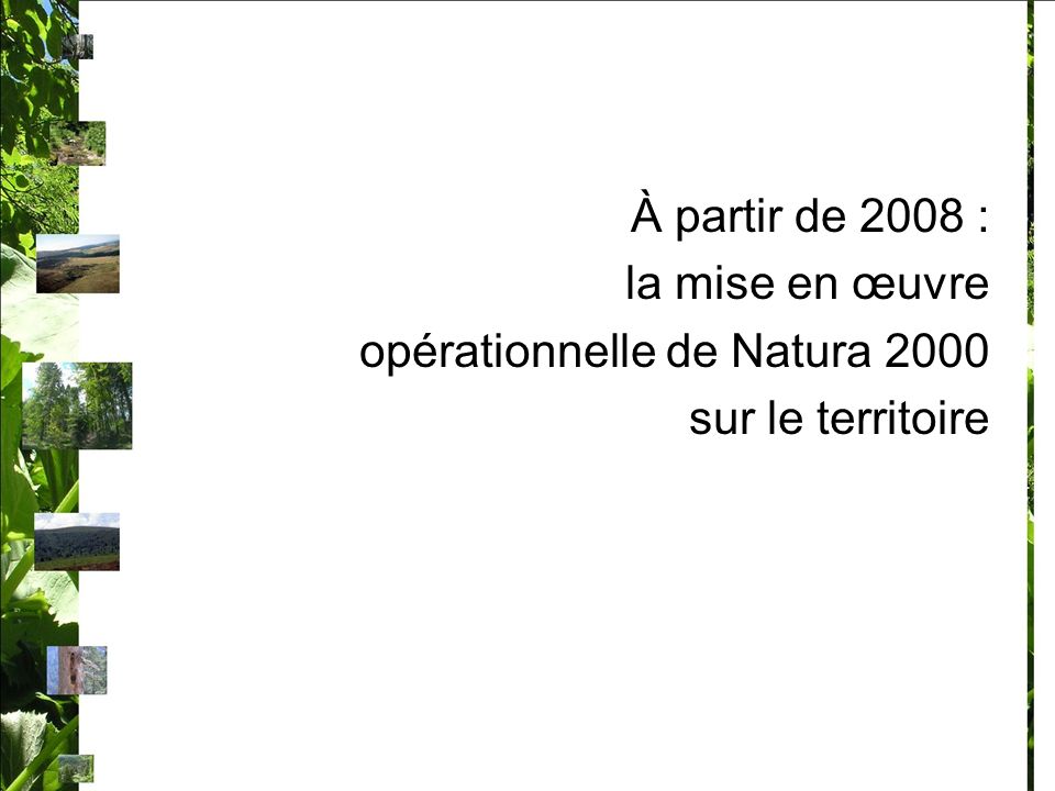 À partir de 2008 : la mise en œuvre opérationnelle de Natura 2000 sur le territoire