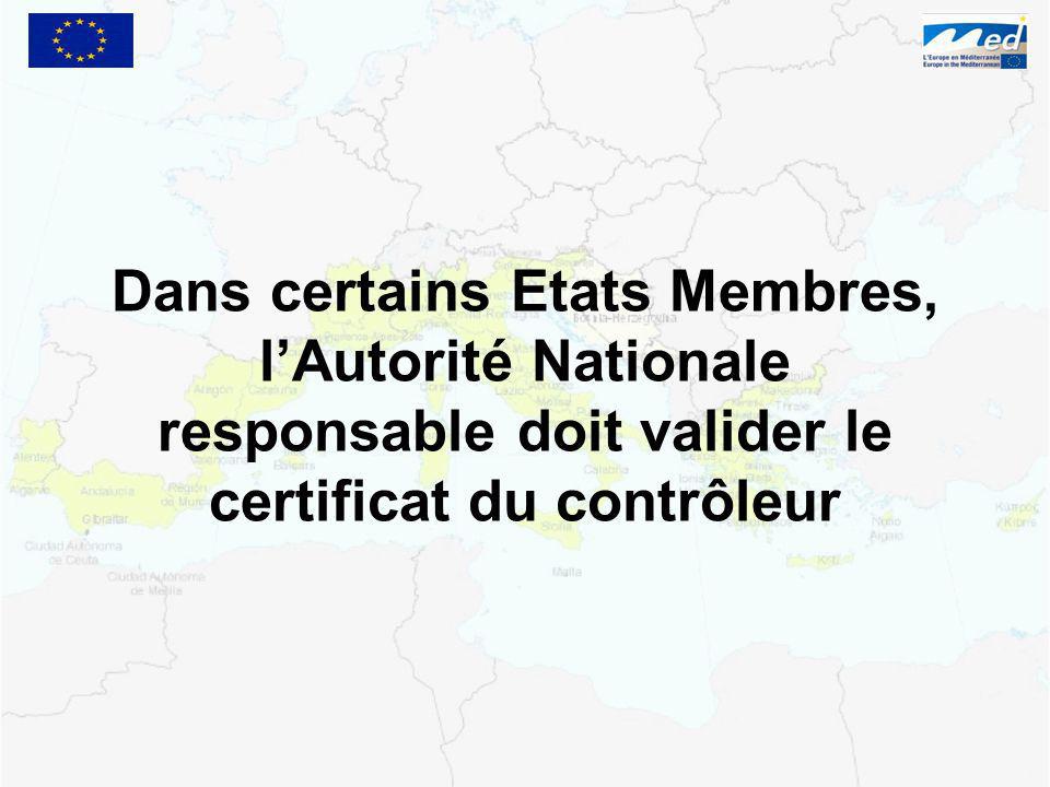 Dans certains Etats Membres, lAutorité Nationale responsable doit valider le certificat du contrôleur