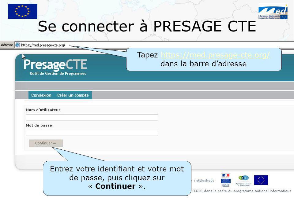 Se connecter à PRESAGE CTE Tapez   dans la barre dadressehttps://med.presage-cte.org/ Entrez votre identifiant et votre mot de passe, puis cliquez sur « Continuer ».