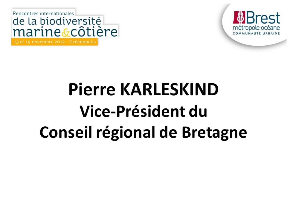 Pierre KARLESKIND Vice-Président du Conseil régional de Bretagne