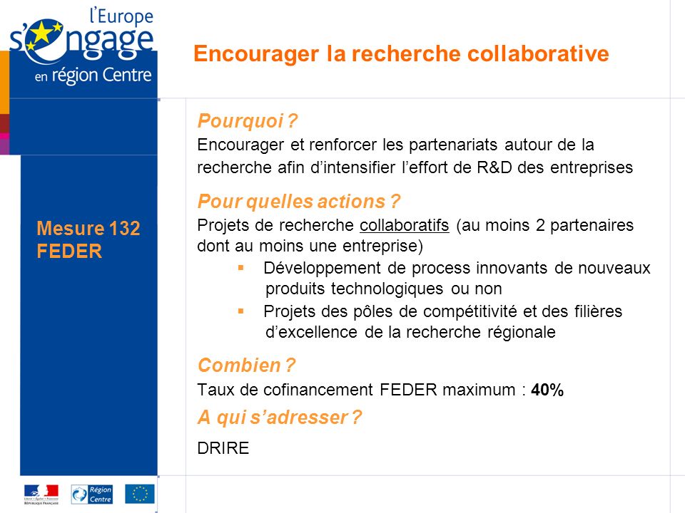 Mesure 132 FEDER Encourager la recherche collaborative Pourquoi .