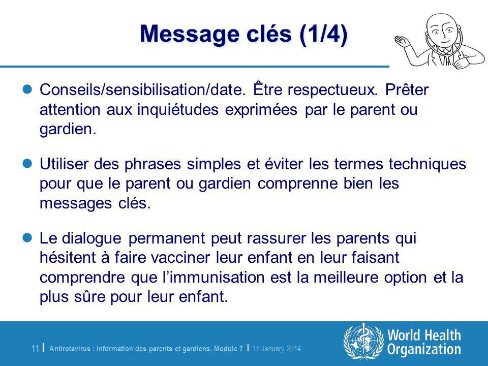 Antirotavirus : information des parents et gardiens, Module 7 | 11 January | Message clés (1/4) Conseils/sensibilisation/date.