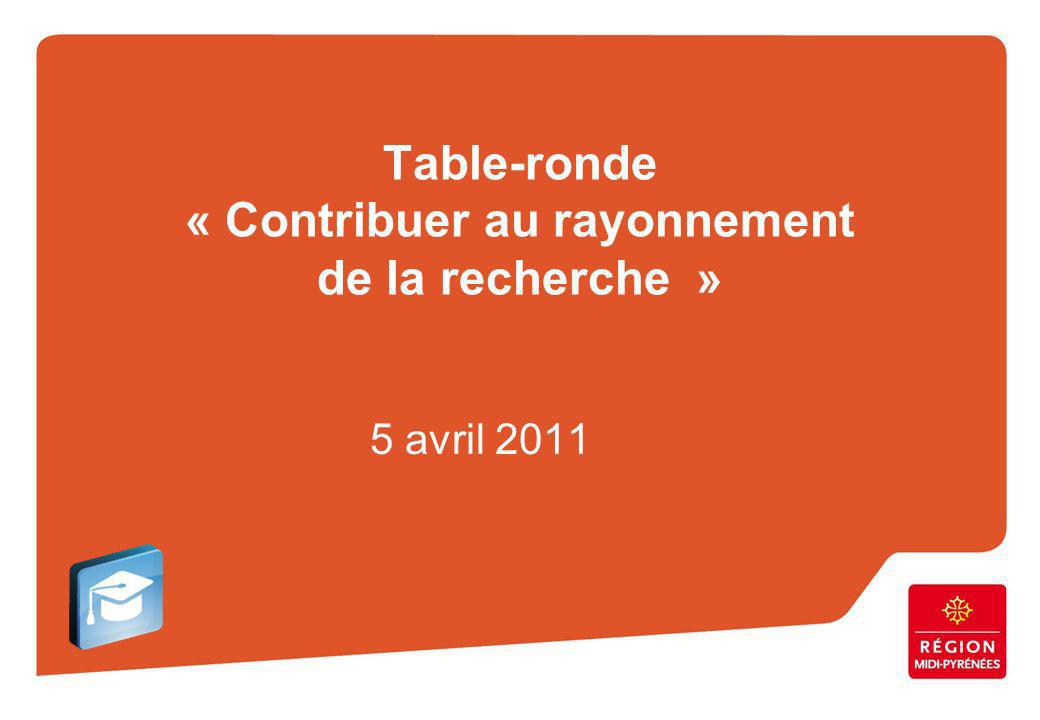 Table-ronde « Contribuer au rayonnement de la recherche » 5 avril 2011