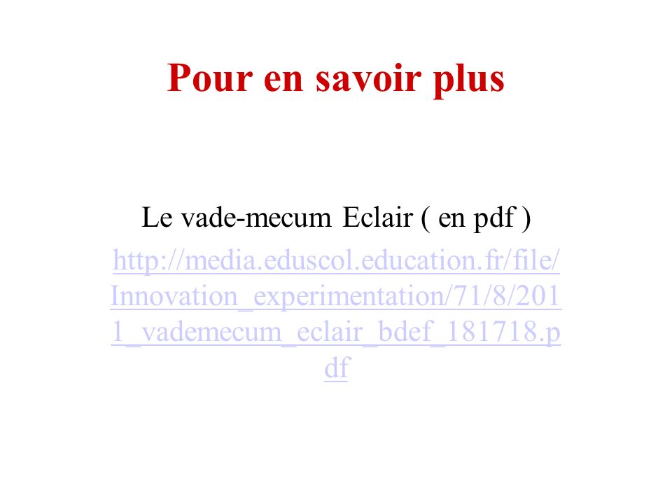 Pour en savoir plus Le vade-mecum Eclair ( en pdf )   Innovation_experimentation/71/8/201 1_vademecum_eclair_bdef_ p df