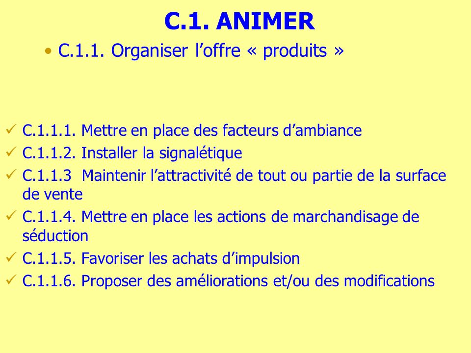 C.1. ANIMER C.1.1. Organiser loffre « produits » C