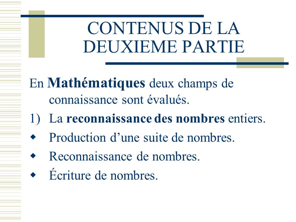 CONTENUS DE LA DEUXIEME PARTIE En Mathématiques deux champs de connaissance sont évalués.