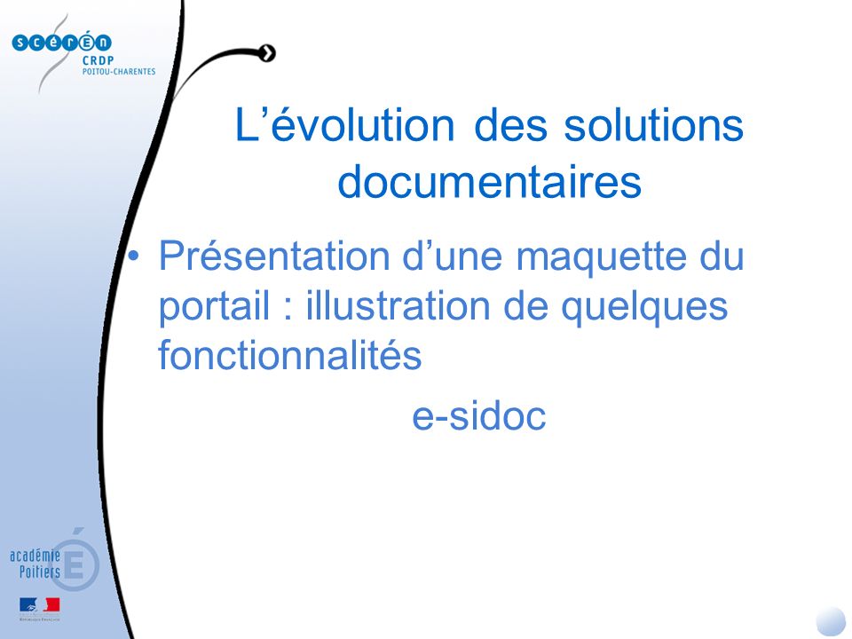 Lévolution des solutions documentaires Présentation dune maquette du portail : illustration de quelques fonctionnalités e-sidoc