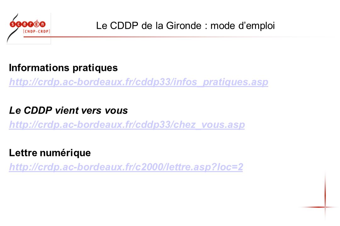 Le CDDP de la Gironde : mode demploi Informations pratiques   Le CDDP vient vers vous   Lettre numérique   loc=2