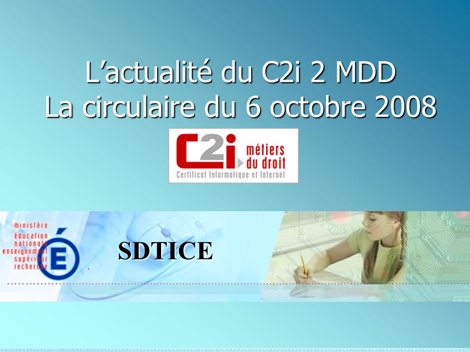 SDTICE Lactualité du C2i 2 MDD La circulaire du 6 octobre 2008