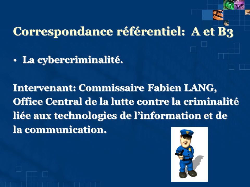 Correspondance référentiel: A et B3 La cybercriminalité.La cybercriminalité.