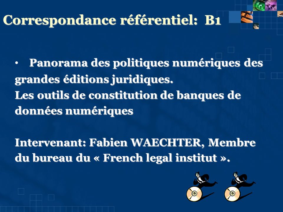 Correspondance référentiel: B1 Panorama des politiques numériques des grandes éditions juridiques.
