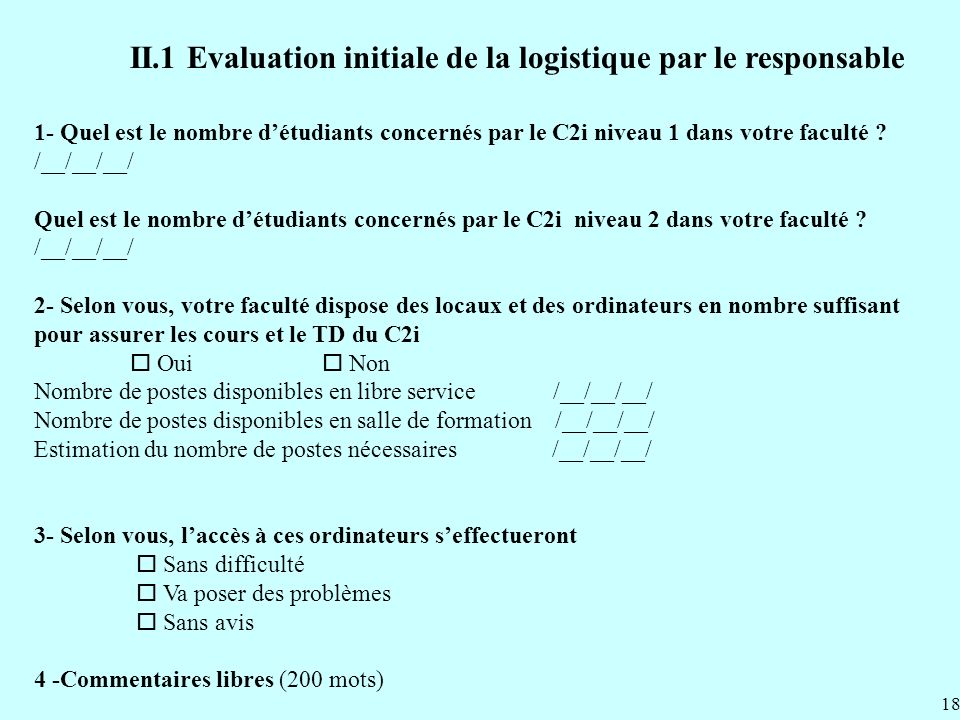 II.1 Evaluation initiale de la logistique par le responsable 1- Quel est le nombre détudiants concernés par le C2i niveau 1 dans votre faculté .