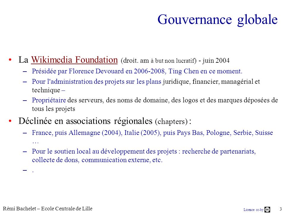 Rémi Bachelet – Ecole Centrale de Lille 3 Licence cc-by Gouvernance globale La Wikimedia Foundation (droit.
