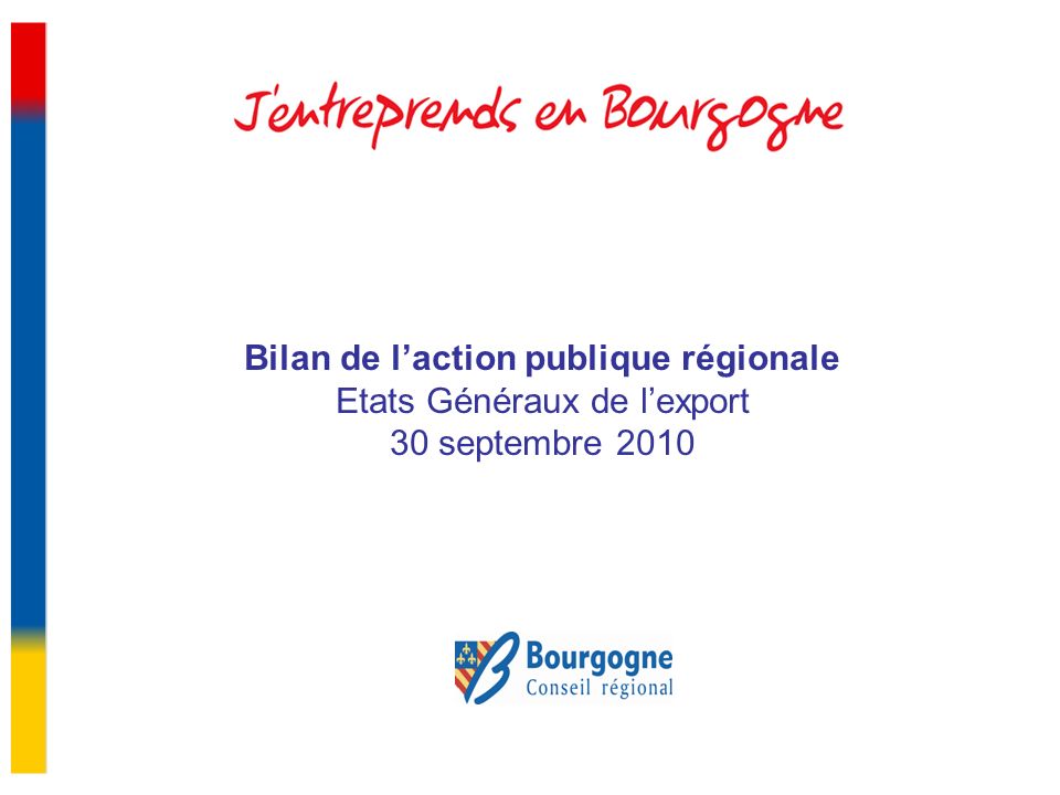 Bilan de laction publique régionale Etats Généraux de lexport 30 septembre 2010