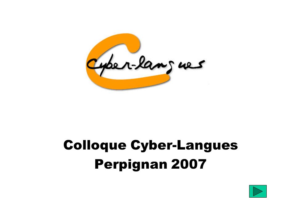 Colloque Cyber-Langues Perpignan 2007